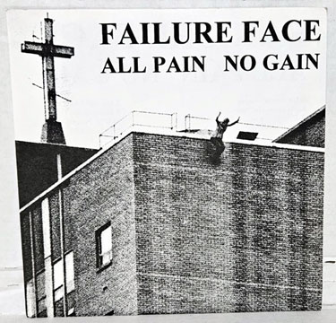 FAILURE FACE "All Pain No Gain" 7" Ep (DB) Black Wax -Used-